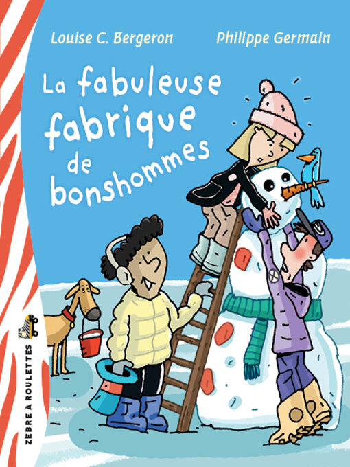 Title details for La fabuleuse fabrique de bonshommes by Louise C. Bergeron - Available
